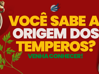 Qual a origem dos temperos? Aqui você vai descobrir.